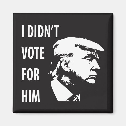 Ik heb niet voor Trump gestemd Magneet (Voorkant)