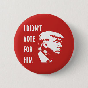 Ik heb niet voor Trump gestemd Ronde Button 5,7 Cm
