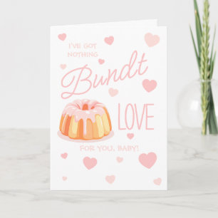 Ik heb niets Bundt Liefde voor Jou Baby Valentijn Kaart