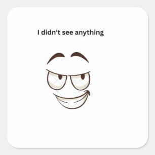 Ik Heb Niets Grappigs Gezien Uitdrukking Custom St Vierkante Sticker