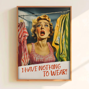 Ik Heb Niets Om Aan Te Trekken Poster Print Grappi