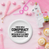 Ik heb nieuwe complottheorieën nodig papieren bordje (Feest)