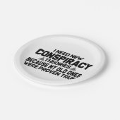 Ik heb nieuwe complottheorieën nodig papieren bordje (Gekanteld)