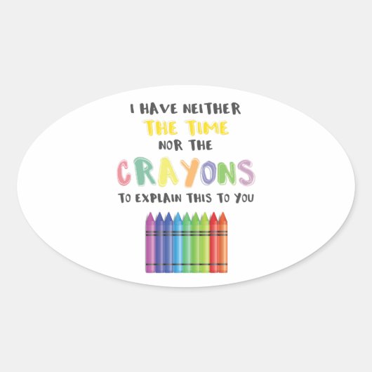 Ik heb noch de tijd noch de manschappen om dit uit ovale sticker (Voorkant)