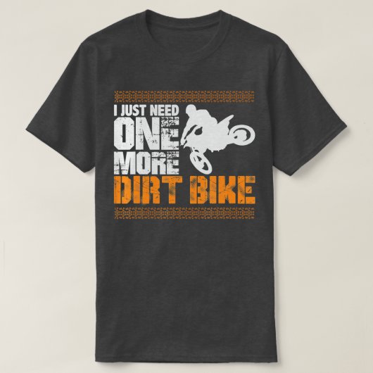 Ik heb nog een Dirt Bike nodig T-shirt (Design voorkant)
