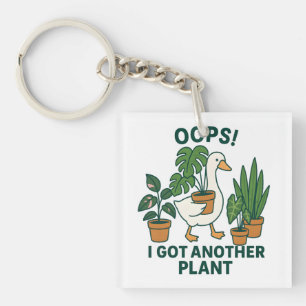 Ik Heb Nog Een Plant Cute Domme Gans Plantenliefhe Sleutelhanger
