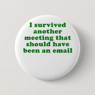Ik heb nog een vergadering bijgewoond die had moet ronde button 5,7 cm