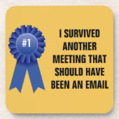 Ik heb nog een vergadering overleefd die een drankjes onderzetter (Voorkant)