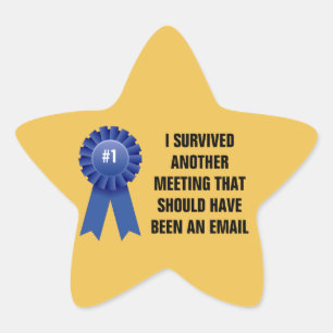 Ik heb nog een vergadering overleefd die een ster sticker