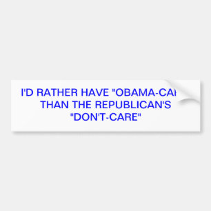 IK HEB NOG MEER OBAMACARE DAN DE REPUBLIEK... BUMPERSTICKER