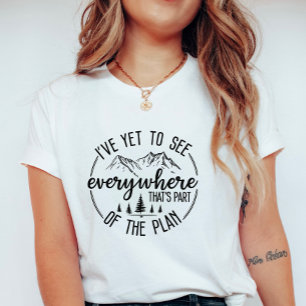 Ik heb nog niet overal Wandelen & Reizen Grafisch T-shirt