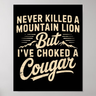 Ik heb nog nooit een bergleeuw gedood, maar ik heb poster