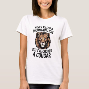 Ik heb nog nooit een bergleeuw gedood, maar ik heb t-shirt