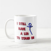 Ik heb nog steeds een been om op de stok te staan. koffiemok (Links)