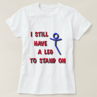 Ik heb nog steeds een been om op te staan, rood, b t-shirt