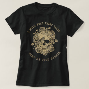 Ik heb nog steeds Fairytales Dark Romance Smut Lov T-shirt
