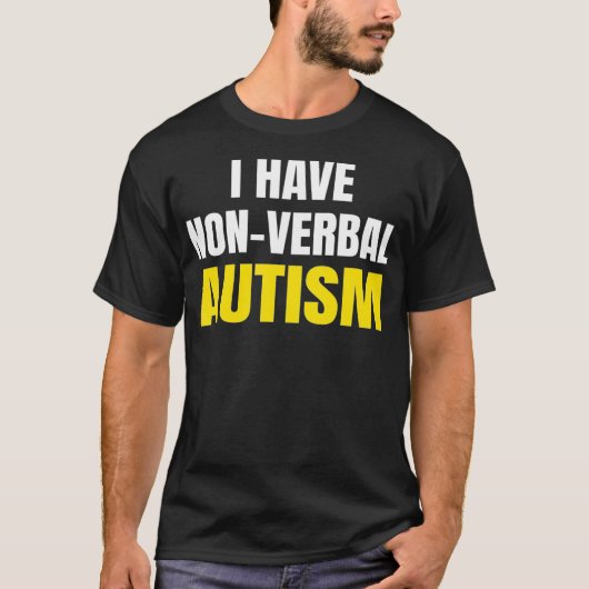 IK HEB NONVERBAL AUTISM Autisme Awareness Safety T-shirt (Voorkant)