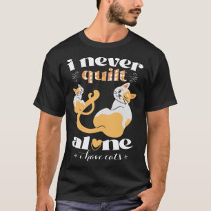Ik heb nooit alleen quilt ik heb katten quilter vr t-shirt