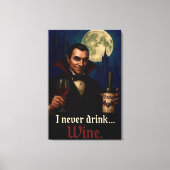 "Ik heb nooit Drink… Wijn" Vampire Horror Humor Canvas Afdruk (Voorkant)