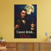 "Ik heb nooit Drink… Wijn" Vampire Horror Humor Canvas Afdruk (Insitu (Woonkamer))