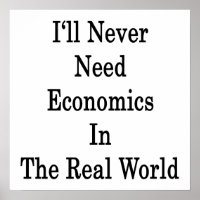 Ik heb nooit economen nodig in de echte wereld