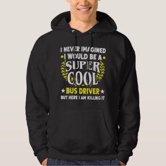 Ik heb nooit gedacht dat de buschauffeur grappige  hoodie