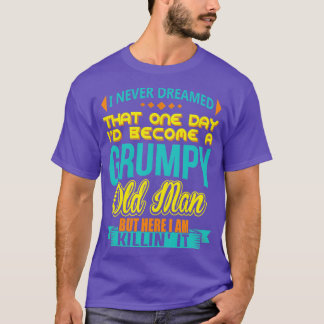 Ik heb nooit gedacht dat ik een rommelig oud Man w T-shirt