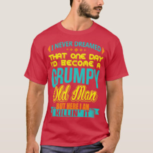 Ik heb nooit gedacht dat ik een rommelig oud Man w T-shirt