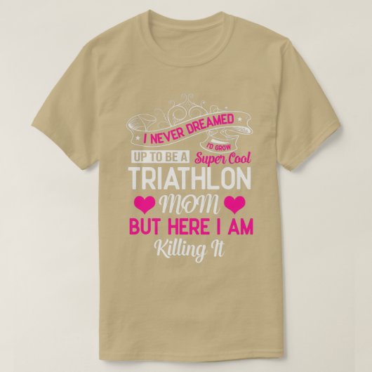 Ik heb nooit gedacht dat ik een super-Cool Triathl T-shirt (Design voorkant)