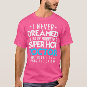 Ik heb nooit gedroomd dat ik uiteindelijk zou trou t-shirt