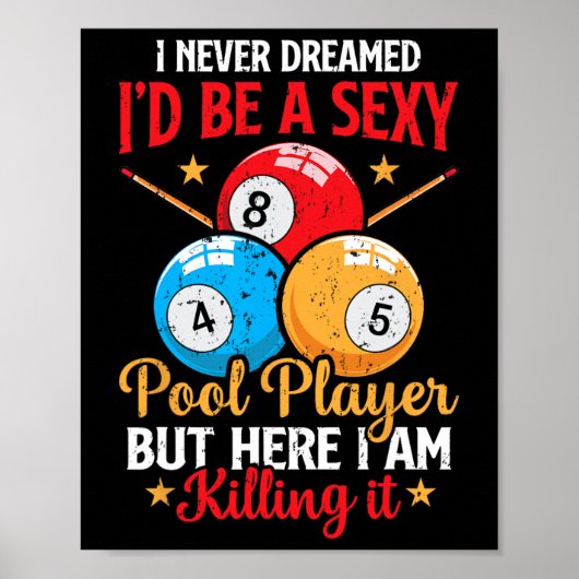 Ik heb nooit gedroomd grappige pool speler biljart poster (Voorkant)