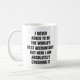 Ik heb nooit gevraagd om de beste accountant ter w koffiemok