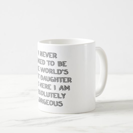 Ik heb nooit gevraagd om koffie-mok te zijn koffiemok (Voorkant rechts)