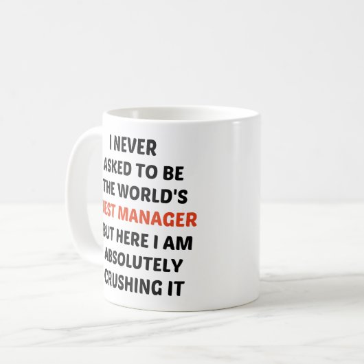 Ik heb nooit gevraagd om 's werelds beste manager koffiemok (Voorkant links)