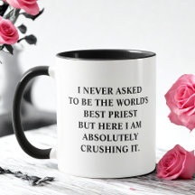 Ik heb nooit gevraagd om 's werelds beste priester