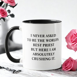 Ik heb nooit gevraagd om 's werelds beste priester mok