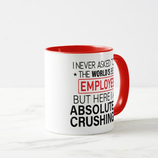 Ik heb nooit gevraagd om 's werelds beste werkneme mok (Voorkant rechts)