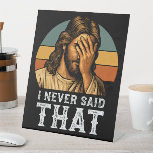 Ik heb nooit gezegd dat Jezus Christelijk grappig Reclamebord Met Voetstuk