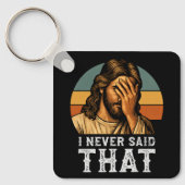 Ik heb nooit gezegd dat Jezus Christelijk grappig Sleutelhanger (Voorkant)