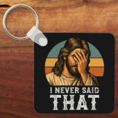 Ik heb nooit gezegd dat Jezus Christelijk grappig Sleutelhanger (Voorkant)