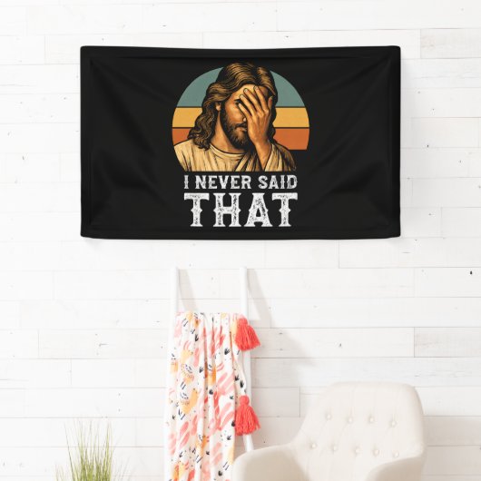 Ik heb nooit gezegd dat Jezus Christelijk grappig  Spandoek (Insitu)
