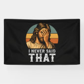 Ik heb nooit gezegd dat Jezus Christelijk grappig  Spandoek (Horizontaal)