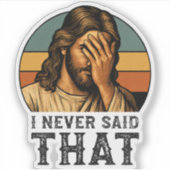 Ik heb nooit gezegd dat Jezus Christelijk grappig  Sticker (Voorkant)
