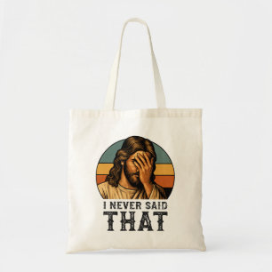Ik heb nooit gezegd dat Jezus Christelijk grappig Tote Bag