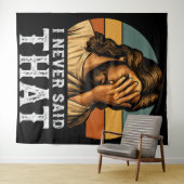 Ik heb nooit gezegd dat Jezus Christelijk grappig Wandkleed (In Situ (horizontaal))