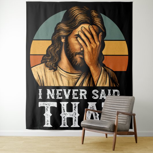 Ik heb nooit gezegd dat Jezus Christelijk grappig Wandkleed (In situ)
