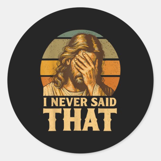 Ik heb nooit gezegd dat Jezus Meme Grappig Christe Ronde Sticker (Voorkant)