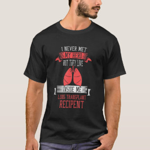 Ik heb nooit mijn held Lung Transplant T-shirt