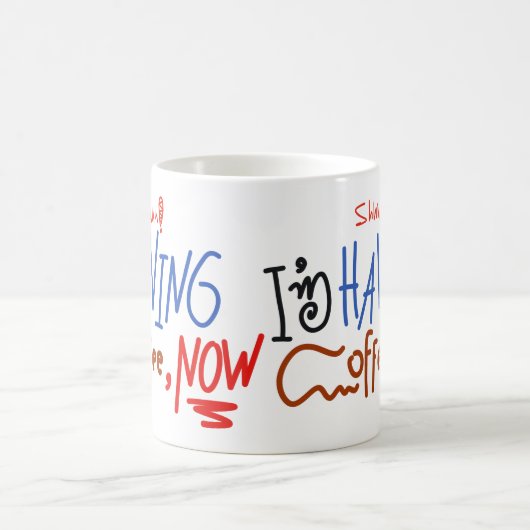 Ik heb nu koffie, grappige handgeschreven koffiemok (Center)