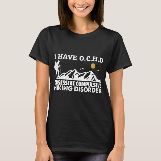 Ik heb O.C.H.D. Obsessieve Compulsieve Wandel Stoo T-shirt (Voorkant)